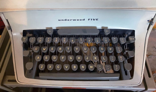 Underwood "Five" from the keyboard...