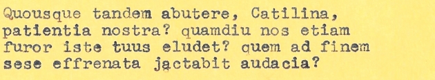 The only reason anybody remembers Catiline today is because Cicero insulted him so eloquently.