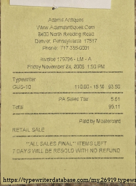 Sales receipt for 11-24-2006, when I purchased this typewriter at Adam's Antiques in Denver, PA, while visiting family for Thanksgiving.  Apparently, it was 15% off the original pricing (I didn't remember that).