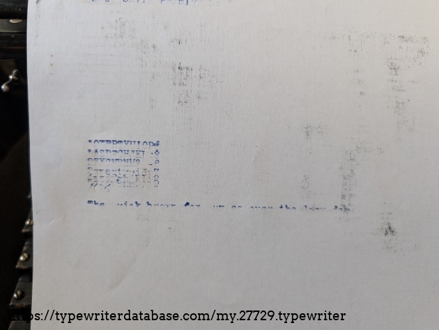 Heres a new type specimen, I have the wrong size ink in there. 1.5 inch wide ink ribbons dont grown on trees